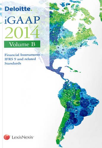 Stock image for Deloitte iGAAP: v. B: Financial Instruments - IFRS 9 and Related Standards for sale by Mispah books