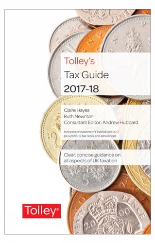 Imagen de archivo de Tolley's Tax Guide 2017-18 a la venta por AwesomeBooks