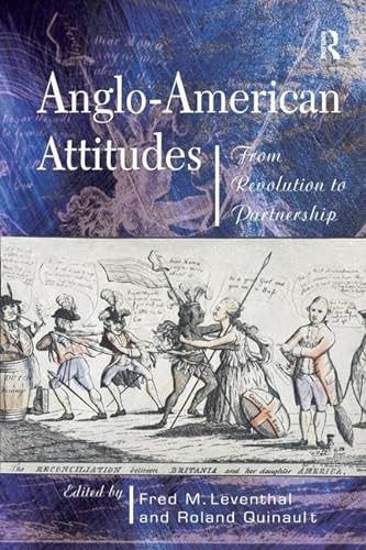 Stock image for Anglo-American Attitudes: From Revolution to Partnership for sale by Phatpocket Limited