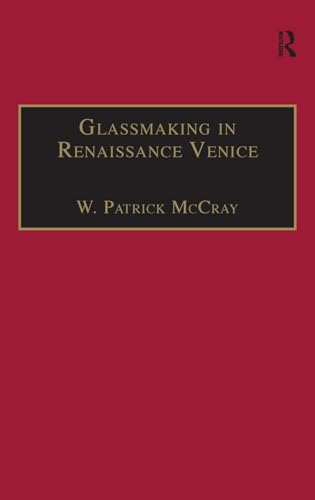 9780754600503: Glassmaking in Renaissance Venice: The Fragile Craft