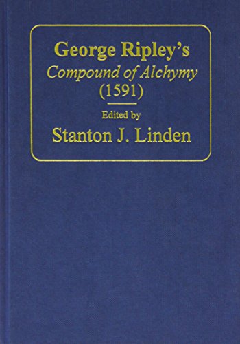 Beispielbild fr George Ripley s Compound of Alchymy (1591) zum Verkauf von Anybook.com