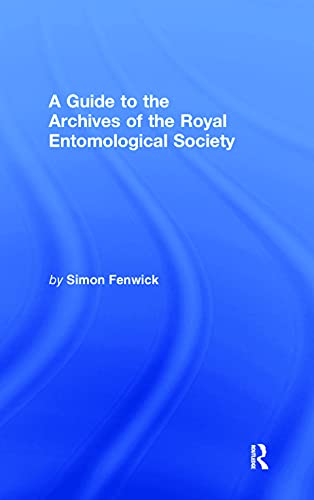 Stock image for A Guide to the Archives of the Royal Entomological Society for sale by Chiron Media