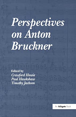 Beispielbild fr Perspectives on Anton Bruckner zum Verkauf von Chiron Media