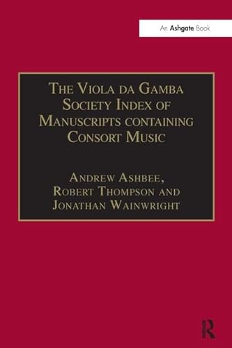 Beispielbild fr The Viola Da Gamba Society Index of Manuscripts Containing Consort Music zum Verkauf von Blackwell's