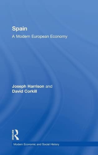 9780754601456: Spain: A Modern European Economy (Modern Economic and Social History)