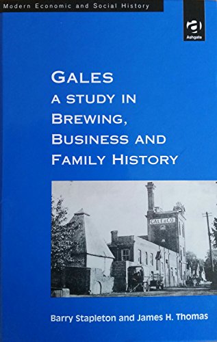 Beispielbild fr Gales : A Study in Brewing, Business and Family History zum Verkauf von Better World Books