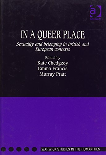 Stock image for In a Queer Place: Sexuality and Belonging in British and European Contexts (Warwick Studies in the Humanities) for sale by Phatpocket Limited