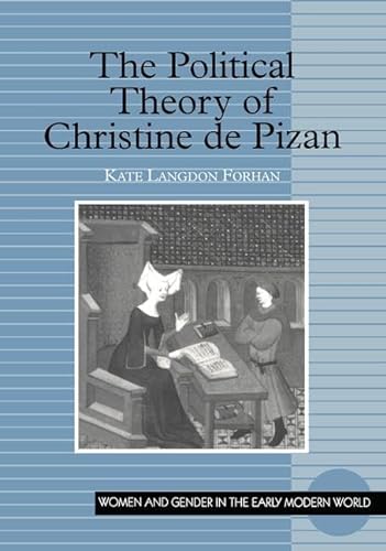 Beispielbild fr The Political Theory of Christine de Pizan (Women and Gender in the Early Modern World) zum Verkauf von HPB-Red