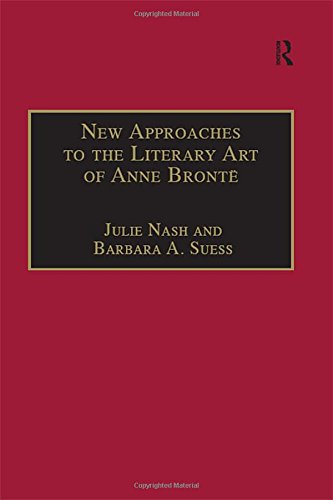 Imagen de archivo de New Approaches to the Literary Art of Anne Bronte (The Nineteenth Century Series) a la venta por Chiron Media