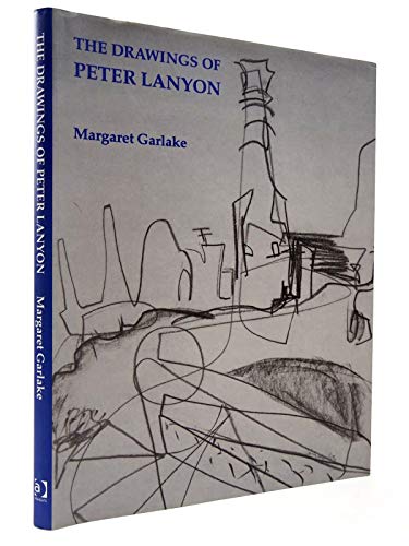 The Drawings of Peter Lanyon (9780754603160) by Garlake, Margaret; Lanyon, Peter