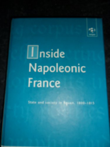 Beispielbild fr Inside Napoleonic France zum Verkauf von Blackwell's