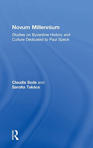 Novum Millennium: Studies on Byzantine History and Culture Dedicated to Paul Speck - Sode, Claudia