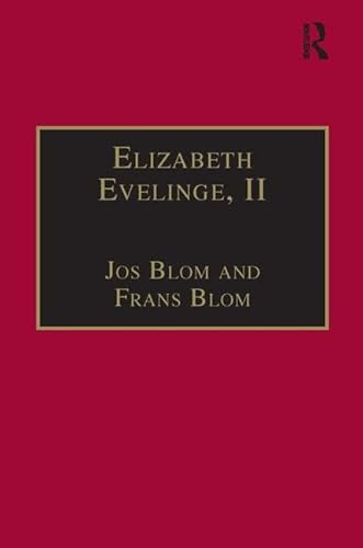 Elizabeth Evelinge, II: Printed Writings 1500â€“1640: Series I, Part Three, Volume 5 (The Early Modern Englishwoman: A Facsimile Library of Essential ... Writings, 1500-1640: Series I, Part Three) (9780754604440) by Blom, Jos