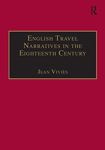 Stock image for English Travel Narratives in the Eighteenth Century: Exploring Genres (Studies in Early Modern English Literature) for sale by Chiron Media