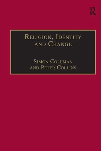 Beispielbild fr Religion, Identity and Change: Perspectives on Global Transformations zum Verkauf von Windows Booksellers
