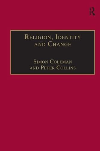 Stock image for Religion, Identity and Change: Perspectives on Global Transformations (Theology and Religion in Interdisciplinary Perspective Series in Association with the BSA Sociology of Religion Study Group) for sale by Chiron Media
