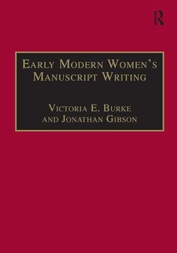 Early Modern Women's Manuscript Writing - Jonathan Gibson