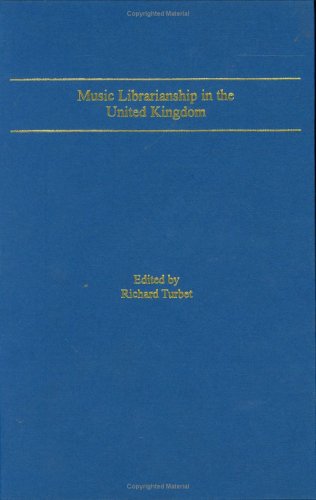 Stock image for MUSIC LIBRARIANSHIP IN THE UNITED KINGDOM. FIFTY YEARS OF THE UNITED KINGDOM BRANCH OF THE INTERNATIONAL ASSOCIATION OF for sale by Prtico [Portico]
