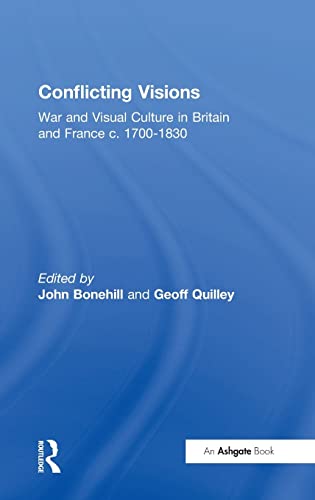 Beispielbild fr Conflicting Visions: War and Visual Culture in Britain and France c. 1700-1830 zum Verkauf von Blackwell's