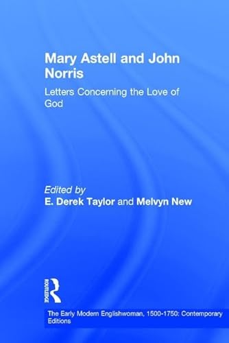 Mary Astell and John Norris: Letters Concerning the Love of God (The Early Modern Englishwoman, 1500-1750: Contemporary Editions) (9780754605867) by New, Melvyn