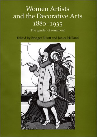 Stock image for Women Artists and the Decorative Arts, 1880-1935 / The Gender of Ornament for sale by Louis Tinner Bookshop