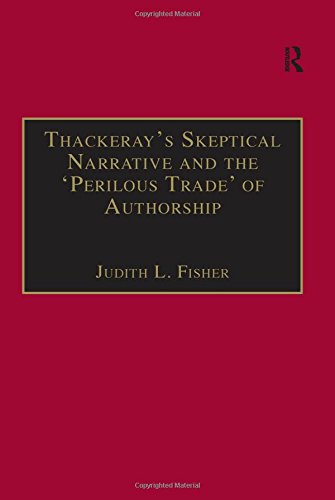 Stock image for Thackeray's Skeptical narrative and the 'Perilous Trade' of Authorship (19th Century Ser.) for sale by Daedalus Books