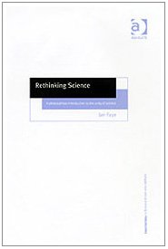 9780754606604: Rethinking Science: A Philosophical Introduction to the Unity of Science (Ashgate New Critical Thinking in Philosophy)