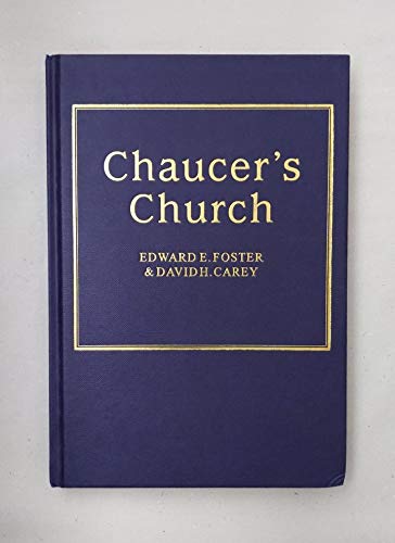 Chaucer's Church: A Dictionary of Religious Terms in Chaucer (9780754606741) by Foster, Edward E.; Carey, David H.