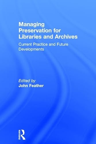 Beispielbild fr Managing Preservation for Libraries and Archives: Current Practice and Future Developments zum Verkauf von Anybook.com