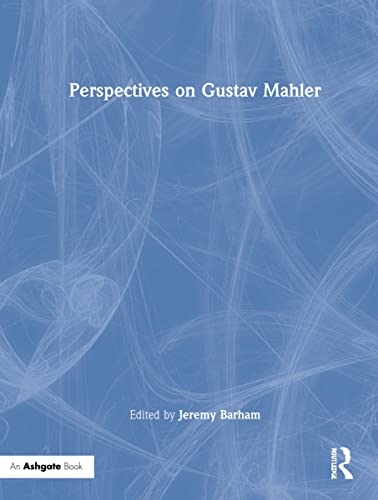 9780754607090: Perspectives on Gustav Mahler: Alfred Mathis-Rosenzweig
