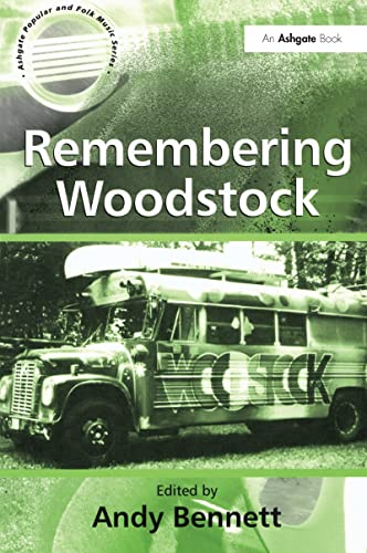 9780754607144: Remembering Woodstock (Ashgate Popular and Folk Music Series)