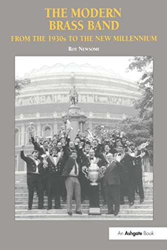 Stock image for The Modern Brass Band: From the 1930s to the New Millennium for sale by WorldofBooks