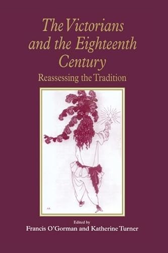 Stock image for The Victorians and the Eighteenth Century: Reassessing the Tradition for sale by Chiron Media