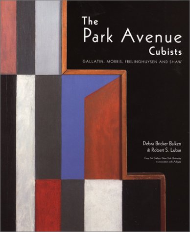 Imagen de archivo de The Park Avenue Cubists: Gallatin, Morris, Frelinghuysen, and Shaw a la venta por Benjamin Books