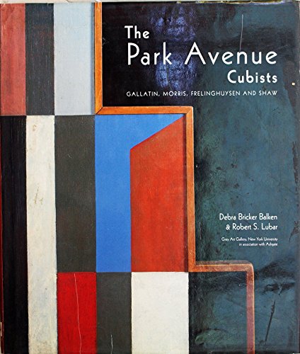 9780754607335: The Park Avenue Cubists: Gallatin, Morris, Frelinghuysen, and Shaw