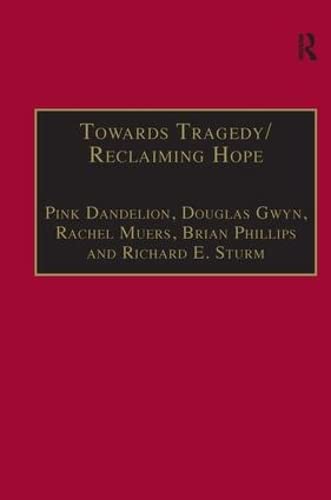 9780754607656: Towards Tragedy/Reclaiming Hope: Literature, Theology and Sociology in Conversation
