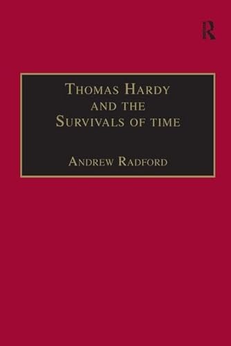 Beispielbild fr Thomas Hardy and the Survivals of Time zum Verkauf von Anybook.com