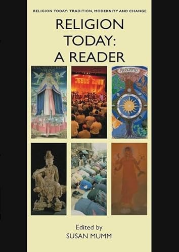 Imagen de archivo de Religion Today: A Reader (Religion Today: Tradition, Modernity and Change) a la venta por AwesomeBooks
