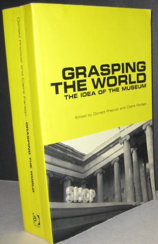 Beispielbild fr Grasping the World: The Idea of the Museum (Histories of Vision) zum Verkauf von WorldofBooks