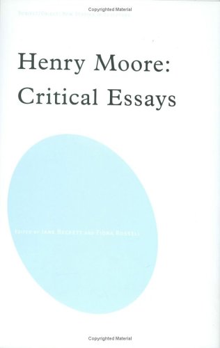 9780754608363: Henry Moore: Critical Essays