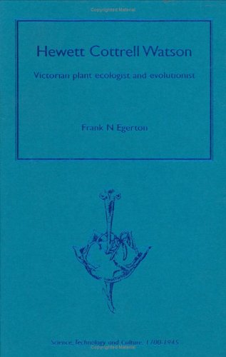 Beispielbild fr HEWETT COTTRELL WATSON. VICTORIAN PLANT ECOLOGIST AND EVOLUTIONIST zum Verkauf von Prtico [Portico]