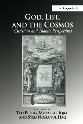 Stock image for God, Life, and the Cosmos: Christian and Islamic Perspectives for sale by Windows Booksellers