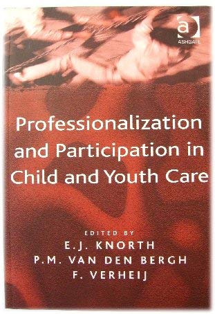 Imagen de archivo de Professionalization and Participation in Child and Youth Care: Challenging Understandings in Theory and Practice a la venta por medimops