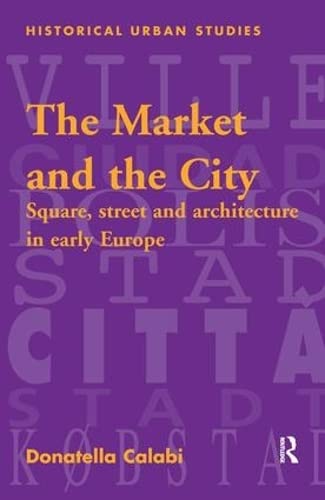 Beispielbild fr The Market and the City zum Verkauf von Blackwell's