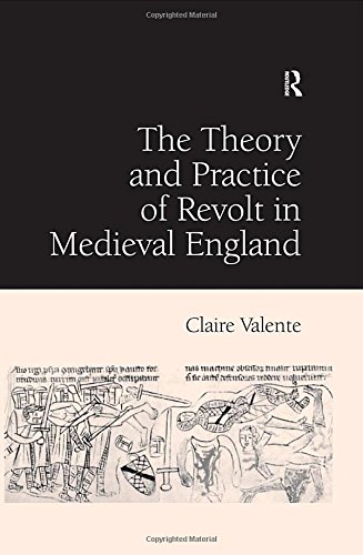 Beispielbild fr The Theory and Practice of Revolt in Medieval England zum Verkauf von Chiron Media