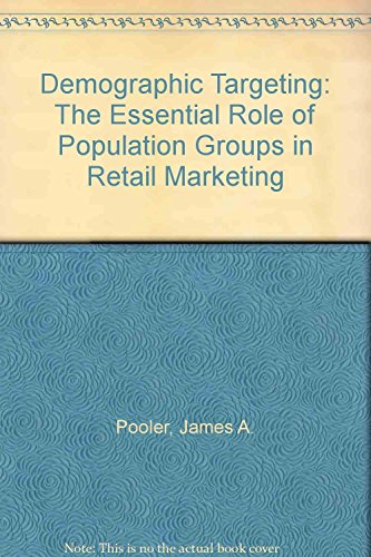 9780754609209: Demographic Targeting: The Essential Role of Population Groups in Retail Marketing