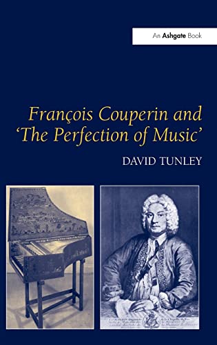 Stock image for Francois Couperin and 'The Perfection of Music' for sale by Chiron Media