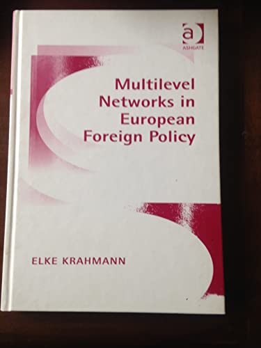 Stock image for Multilevel Networks in European Foreign Policy for sale by Bookmonger.Ltd