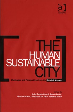 Beispielbild fr The Human Sustainable City: Challenges and Perspectives from the Habitat Agenda zum Verkauf von ThriftBooks-Atlanta