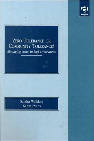 9780754610175: Zero Tolerance or Community Tolerance?: Managing Crime in High Crime Areas